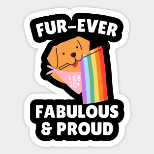 Fur Ever Fabulous And Proud LGBTQ flag Sticker